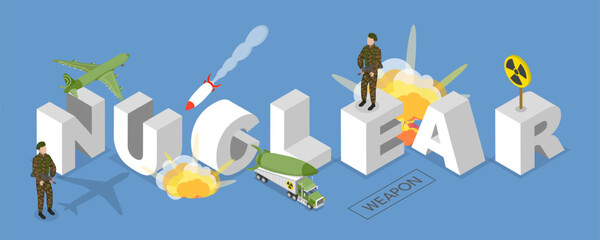 3D Isometric Flat Vector Illustration of Nuclear Weapon, Composition with Text and Corresponding Items