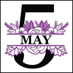 5 May Floral Split Silhouette Counting Vector Design | Print Design | Cut file | Shirt Design | Birthday Gift