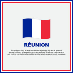 Reunion Flag Background Design Template. Reunion Independence Day Banner Social Media Post. Reunion Banner