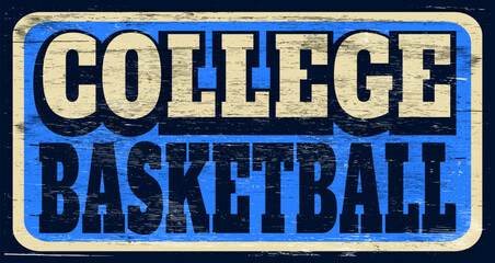 Aged retro college basketball sign on wood