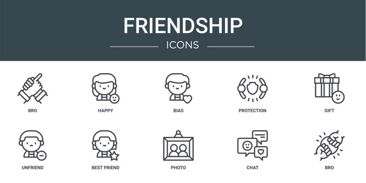 set of 10 outline web friendship icons such as bro, happy, bias, protection, gift, unfriend, best friend vector icons for report, presentation, diagram, web design, mobile app