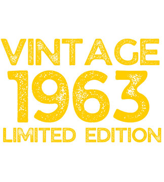 Retro Vintage 1963 Limited Edition Birthday Happy Love Funny
