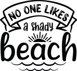 No one likes a shady beach