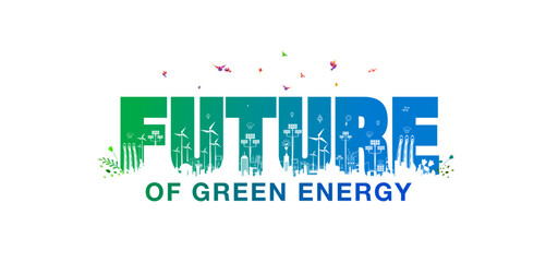 Futuristic green energy eco friendly environment and sustainable tecnology development background. © New concept & ideas