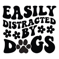Easily Distracted By Dogs Retro SVG Art & Illustration