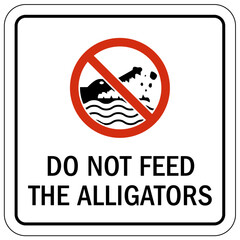 Do not feed animals sign do not feed the alligators