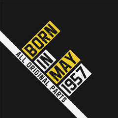 Born in May 1957, All Original Parts. Vintage Birthday celebration for May 1957