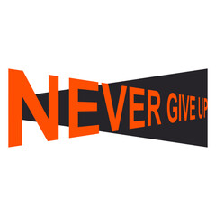Quote Never Give Up in perspective. Trendy vector illustration. - 769535599