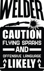 Funny Welder Vector, Welding Design Quote, Funny, Printable, Blue Collar