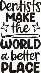 Dental Vector, Dentistry Illustration, Dentist Quote,  Dental Assistant Clip Art, Funny, Printable, Oral Health