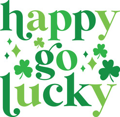 Fototapeta premium Happy Go Lucky - Retro St Patrick's Day Vector, Retro Irish Printable Quote