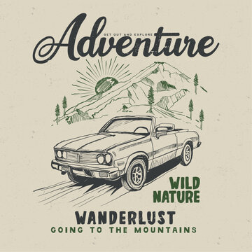 Adventure mountain for wild nature slogan print, Vector vintage hand drawn  with lettering, Mounting artwork for t shirt , sweatshirt, poster, sticker and others. Explore more. Summer camp. 