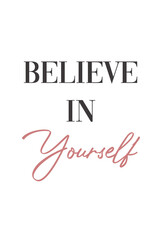 Believe in yourself quotes. Printable motivational quotes black and pink letters on white background