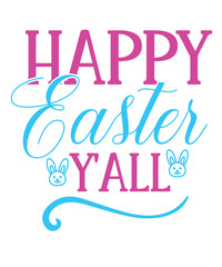 Happy Easter Day Shirt Print Template, Typography Design For Shirt, Mugs, Iron, Glass, Stickers, Hoodies, Pillows, Phone Cases, etc