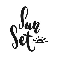 Obraz premium Sunset time poster. Trendy calligraphy, text. Vector lettering illustration for typography isolated on white background. Print to party, sticker, banner, badge, design, flyer, web, advertising