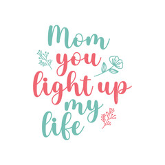 mother's day t shirt design. quote mother's day typography t-shirt design, Mother's day t-shirt design, Mom t-shirt design.