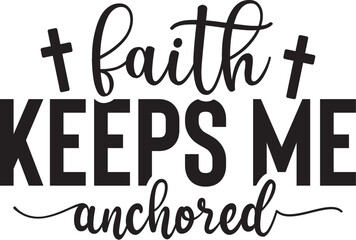 Faith Keeps Me Anchored