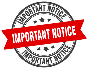 important notice stamp. important notice label on transparent background. round sign