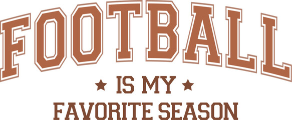 Football Is My Favorite Season ,Football,
Football Svg,
American Football,
Football 
Football Season,
Touchdown,
Fall Season,
Game Day,
Sport,
Retro Football,
Football Mom,