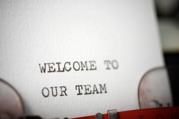 Welcome to our team phrase - 770589379