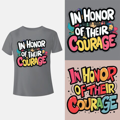 In honor of their courage tees T-shirt Design Template 