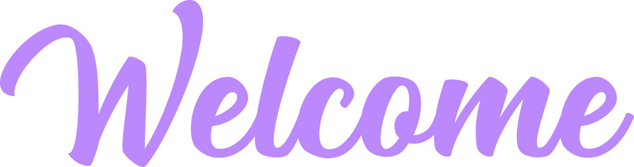 Welcome typography design on plain white transparent isolated background for sign, card, shirt, hoodie, sweatshirt, apparel, tag, mug, icon, poster or badge