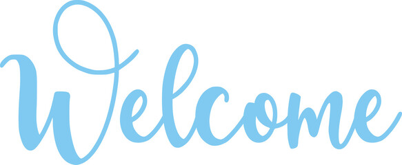 Welcome typography design on plain white transparent isolated background for sign, card, shirt, hoodie, sweatshirt, apparel, tag, mug, icon, poster or badge