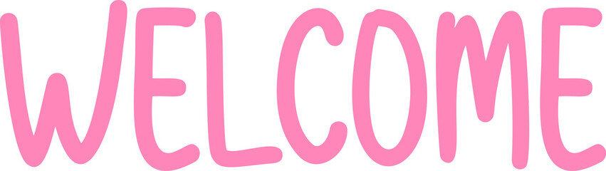 Welcome typography design on plain white transparent isolated background for sign, card, shirt, hoodie, sweatshirt, apparel, tag, mug, icon, poster or badge