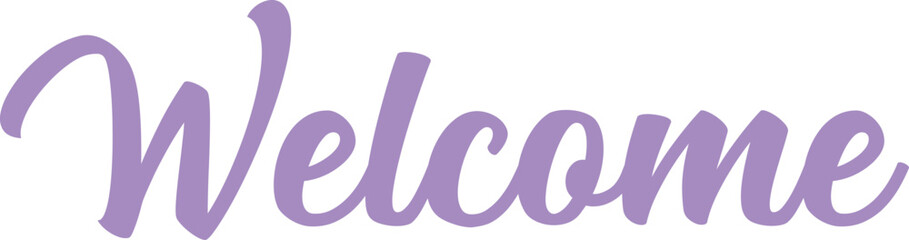 Welcome typography design on plain white transparent isolated background for sign, card, shirt, hoodie, sweatshirt, apparel, tag, mug, icon, poster or badge