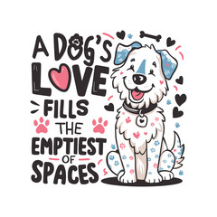 Dogs T Shirt Design vector template. Dog quotes typography for t-shirts design