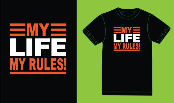 Naklejki My life my rules, t shirt design.