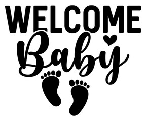 
welcom baby Svg,Baby,Baby Shower,Baby Boy, Funny Baby,T-Shite   
