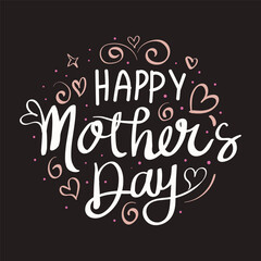 Happy Mother's Day hand lettering greeting card title design. Mother's Day typography t shirt design. black color background. handmade calligraphy. Hearts shapes
