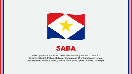 Saba Flag Abstract Background Design Template. Saba Independence Day Banner Social Media Vector Illustration. Saba Cartoon