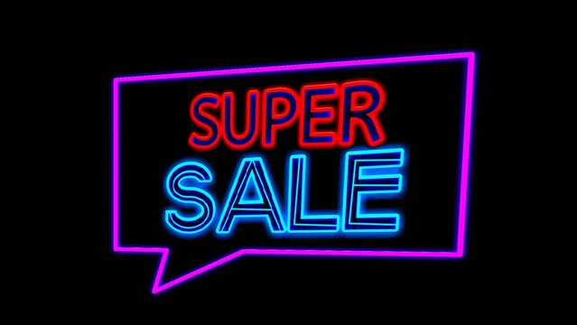 Super sale text neon light in speech bubble modern frame border animation motion graphics on black background.Discount black Friday offer price sign symbol business concept.