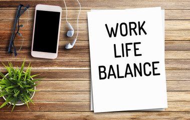 Business quotes, WORK LIFE BALANCE on notebook or paper in office desk, office workplace, inspiration, motivation quotes