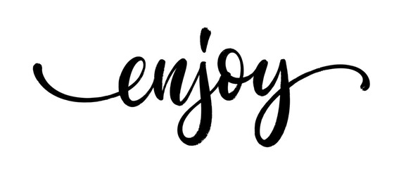 Enjoy, hand drawn lettering. Short phrase. Vector handwritten calligraphy text design isolated on white background.