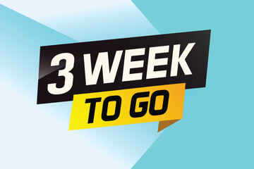 3 week to go word concept vector illustration and 3d style for use landing page, template, ui, web, mobile app, poster, banner, flyer, background, gift card, coupon

