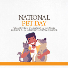 A heartwarming image of a person with their pet, celebrating the love and companionship of pets on National Pet Day.