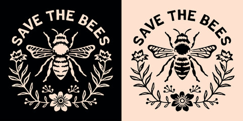 Save the bees lettering round badge logo. Protect pollinators insects bee support beekeepers illustration. Floral retro vintage flowers aesthetic printable vector text shirt design sticker cut file. - obrazy, fototapety, plakaty