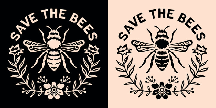 Save the bees lettering round badge logo. Protect pollinators insects bee support beekeepers illustration. Floral retro vintage flowers aesthetic printable vector text shirt design sticker cut file.