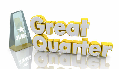 Great Quarter Top Award Earner Sales Winner Best Results Growth 3d Illustration