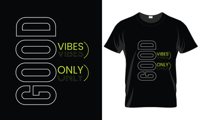 Good Vibes Only T-shirt design