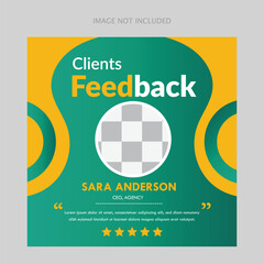 Client feedback or customer testimonial social media post design template. Client testimonial or Customer feedback social media banner template.