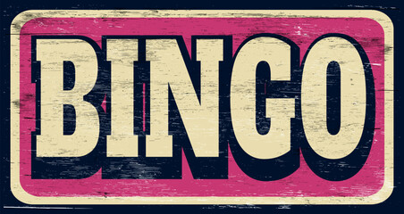 Aged retro vintage bingo sign on wood