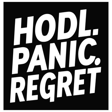 hodl panic regret bitcoin typography design