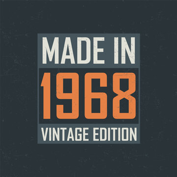 Made in 1968 Vintage Edition. Vintage birthday T-shirt for those born in the year 1968