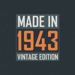Made in 1943 Vintage Edition. Vintage birthday T-shirt for those born in the year 1943