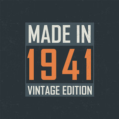 Made in 1941 Vintage Edition. Vintage birthday T-shirt for those born in the year 1941 - obrazy, fototapety, plakaty
