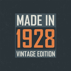 Made in 1928 Vintage Edition. Vintage birthday T-shirt for those born in the year 1928 - obrazy, fototapety, plakaty